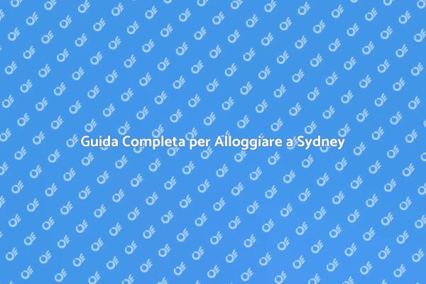 Prenotare Alloggio a Sydney Facile e Veloce