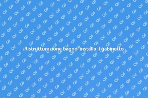Installazione gabinetto bagno facile