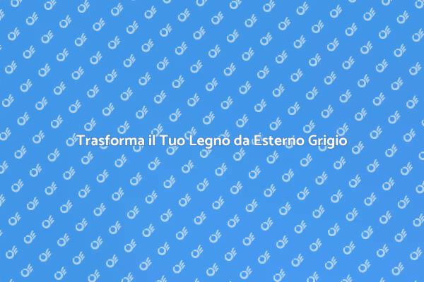 Il Grigio che Rinnova il Tuo Esterno