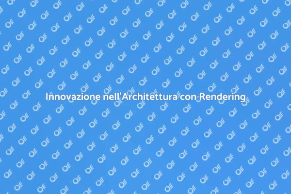 Rivoluziona l'Architettura con Rendering