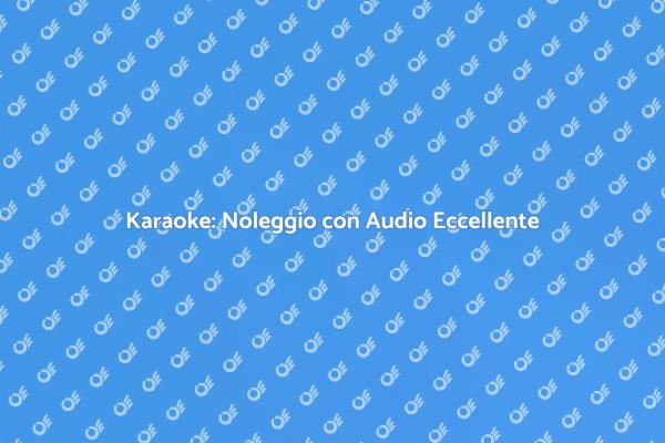 Scopri il Noleggio Karaoke di Qualità