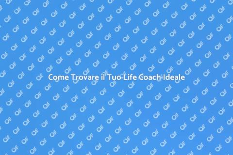 Scegliere il Life Coach Giusto