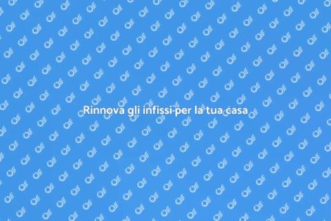 Cambiare gli infissi per la tua casa