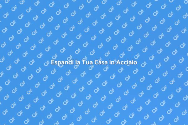 Ristrutturare con Estensioni in Acciaio