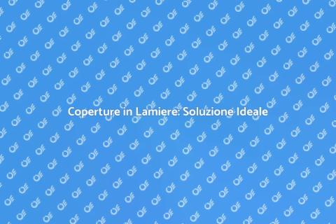 Lavorazione Lamiere per Coperture