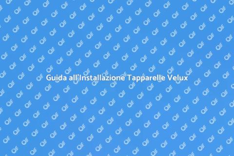 Installare Tapparelle Velux Facile