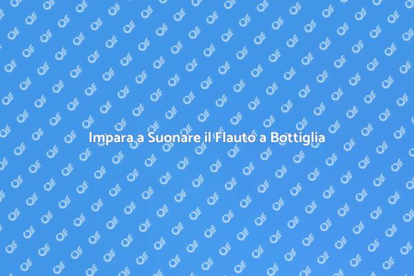 Scopri il Flauto a Bottiglia Oggi!