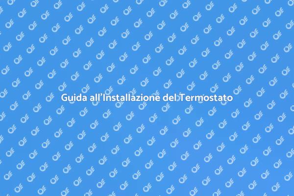 Installare un Termostato senza Stress