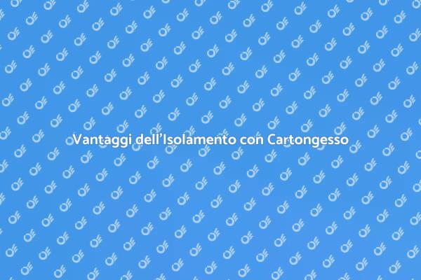 Isolamento Termico Efficace con Cartongesso