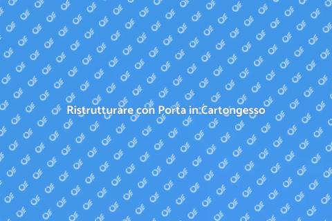 Aprire Porta in Cartongesso Facile