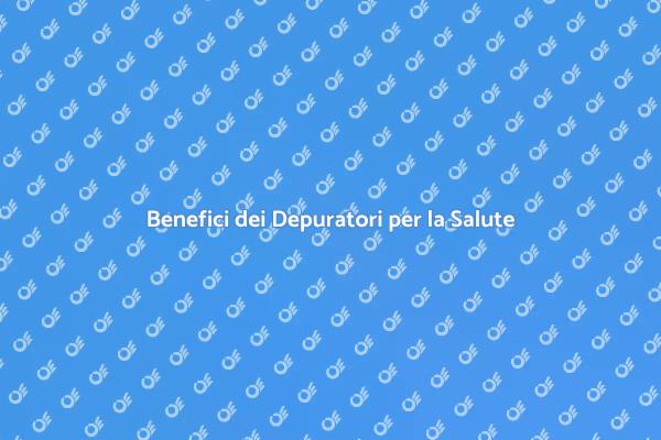Depuratori: La Chiave per Acqua Sana