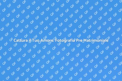 Sessione Fotografica Lifestyle Pre Matrimonio