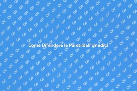 Proteggere Pareti dall'Umidità