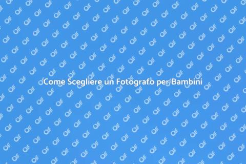 Fotografo per Bambini: Cattura l'Infanzia
