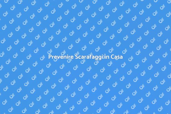 Evita Infestazioni da Scarafaggi