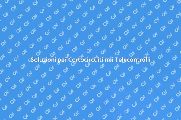 Cortocircuito nei Telecontrolli: Come Riparare