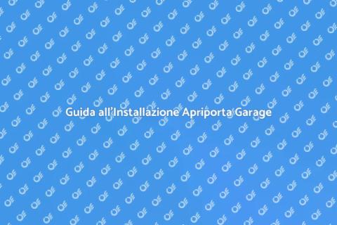 Installare Apriporta Garage Facile
