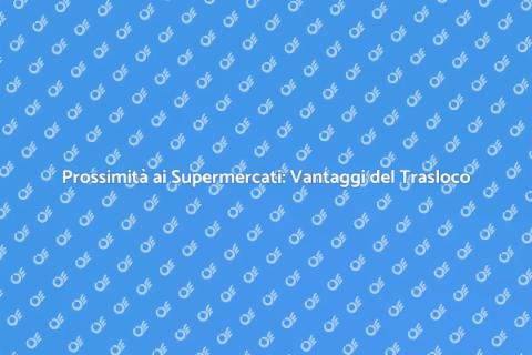 Traslocare in una Zona Strategica