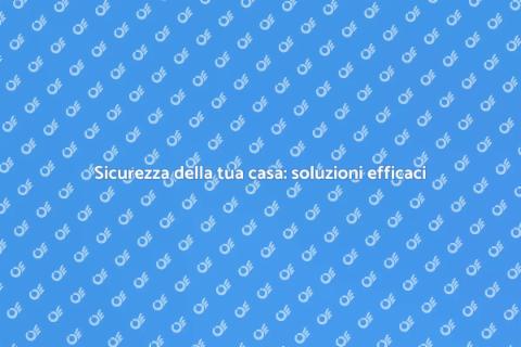Proteggi la tua proprietà con noi