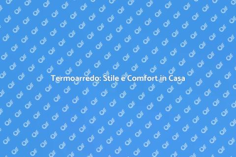 Termoarredo: Design e Funzionalità