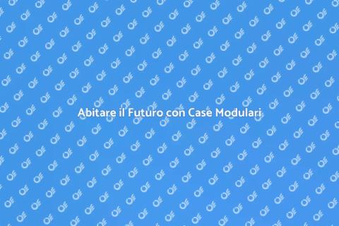 Costruzione Casa Modulare Innovativa