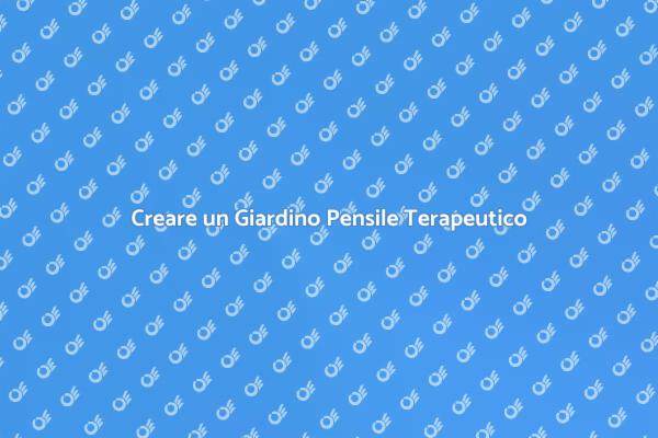 Ortoterapia: Il Potere del Giardino Pensile