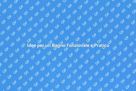 Migliorare la Funzionalità del Bagno