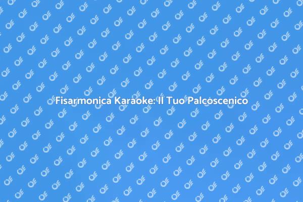 Fisarmonica e Karaoke: Divertimento Assicurato