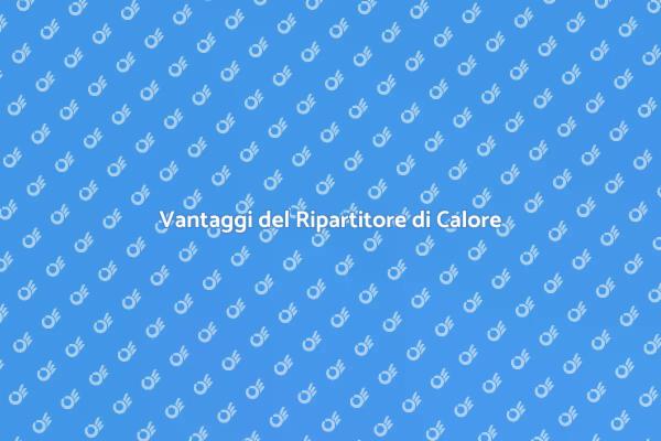 Gestisci il Calore con un Ripartitore