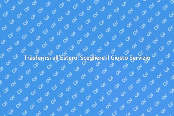 Traslochi Internazionali: Come Scegliere?