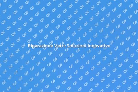 Riparazione Vetro Finestre Intelligenti