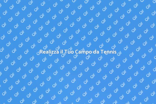 Crea il Tuo Campo da Tennis in Giardino