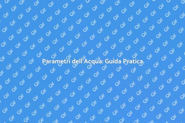 Misurazione dell'Acqua: Guida Essenziale