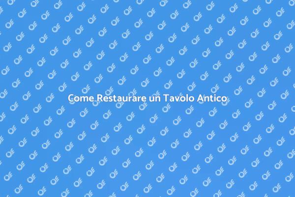 Ritorna alla Bellezza: Tavolo Antico