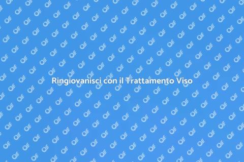 Trattamento Viso Rigenerante Efficace