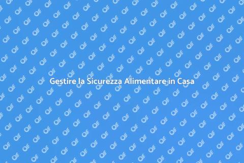 Sicurezza Alimentare: Gestione Efficace