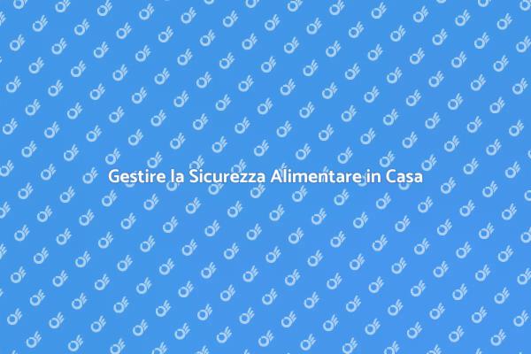 Sicurezza Alimentare: Perché è Cruciale