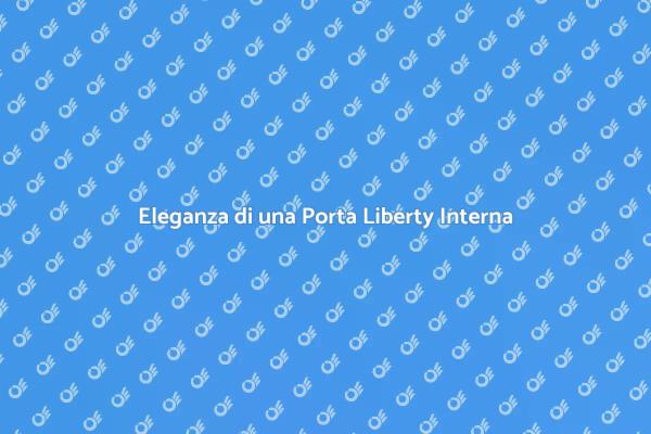 Porta Liberty: Eleganza per Interni