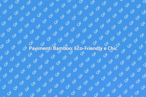 Parquet Bamboo: Eleganza Sostenibile