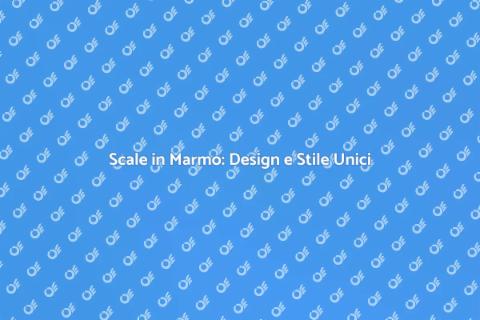 Scale in Marmo su Misura per Casa