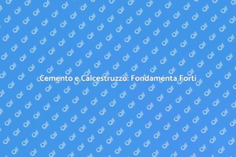 Lavori in Cemento e Calcestruzzo
