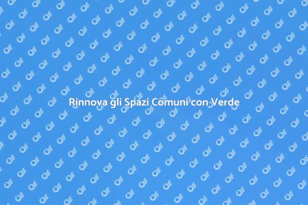 Rinnova il Tuo Condominio con Verde