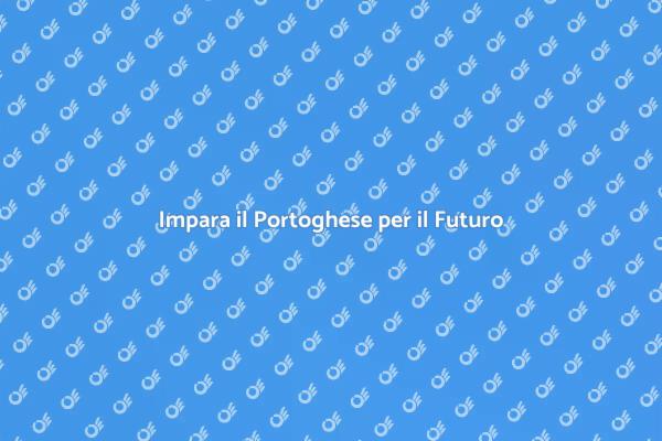 Perché Scegliere un Corso di Portoghese