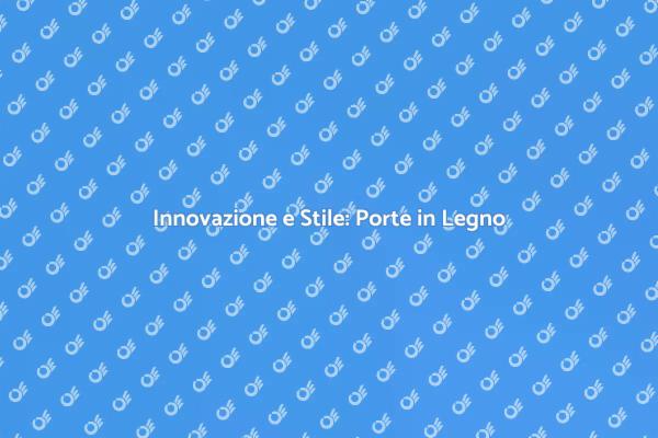 La Magia delle Porte in Legno Moderne