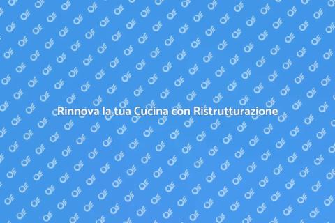 Ristrutturazione Parziale della Cucina