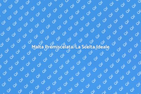 Malta Premiscelata: Versatilità e Qualità
