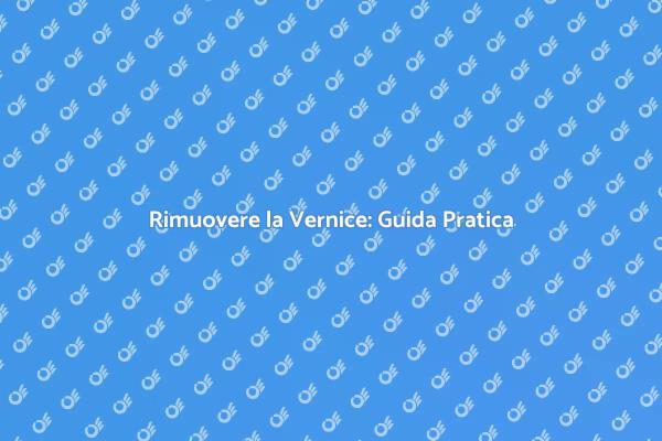 Rinnova il Tuo Spazio con la Rimozione della Vernice