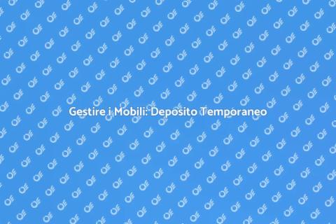 Mobili in Deposito: Soluzione Ideale