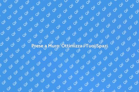 Aggiungere Prese a Muro per Spazi Funzionali