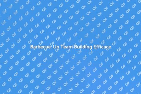 Team Building: Barbecue e Coesione